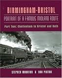 Birmingham-Bristol Portrait of a Famous Midland Route Part 2: Cheltenham to Bristol and Bath: Cheltenham to Bristol and Bath Pt.2