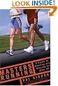 Masters Running: A Guide to Running and Staying Fit After 40