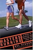 Masters Running: A Guide to Running and Staying Fit After 40