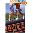 Masters Running: A Guide to Running and Staying Fit After 40 by Hal Higdon