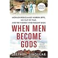 When Men Become Gods (Mormon Polygamist Warren Jeffs, His Cult of Fear, and the Women Who Fought Back) (Reprint) (Paperback)