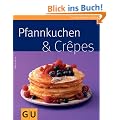 Pfannkuchen & Crepes (GU K�chenratgeber Relaunch 2006)