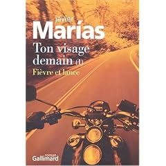Ton visage demain, tome 1 : Fi�vre et Lance
