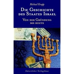 Die Geschichte des Staates Israel: Von der Gr�ndung bis heute. Ein NES AMMIM Buch