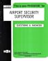 Airport Security Supervisor (Career Examination Series : C-2153)