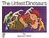 The Littlest Dinosaurs