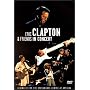 Eric Clapton & Friends in Concert: A Benefit for the Crossroads...