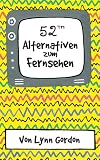 52 Alternativen zum Fernsehen - Packung mit 52 Karten - Lynn Gordon