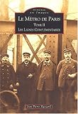 Le métro de Paris. Tome 2, Les lignes complémentaires