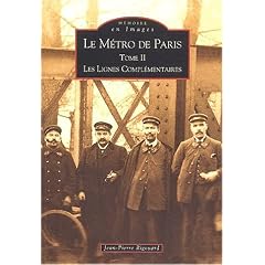 Le m�tro de Paris. Tome 2, Les lignes compl�mentaires