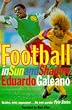 Football in Sun and Shadow: An Emotional History of World Cup Football
