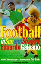 Football in Sun and Shadow: An Emotional History of World Cup Football