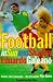 Football in Sun and Shadow: An Emotional History of World Cup Football