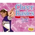 Cheer Basics: Rules To Cheer By (Snap Books: Cheerleading Series) by Jen Jones