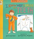 I know why I brush my teeth