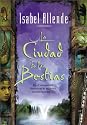 Ciudad de las Bestias, La (Spanish Edition)