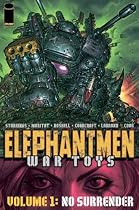 Elephantmen - War Toys Volume 1: No Surrender (v. 1)