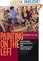 Painting on the Left: Diego Rivera, Radical Politics, and San Francisco's Public Murals (Ahmanson-Murphy Fine Arts Book)