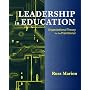 Leadership in Education: Organizational Theory for the Practitioner