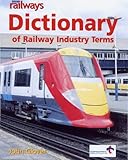 Modern railways dictionary of railway industry terms