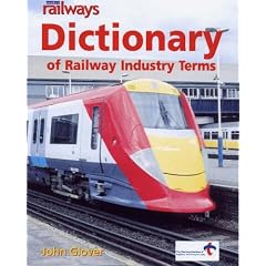 Modern Railways Dictionary of Railway Industry Terms (Modern Railways)