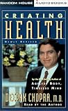 Creating Health: How to Wake Up the Body's Intelligence