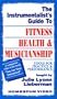 The Instrumentalist's Guide To Fitness,Health and Musicianship [VHS]