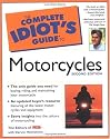 The Complete Idiot's Guide to Motorcycles