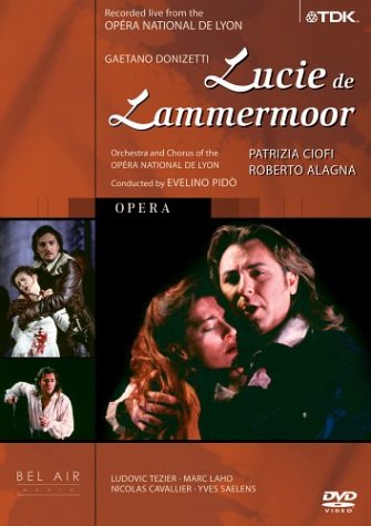 CD-Charts  DVD : Donizetti - Lucie de Lammermoor (Opéra National de Lyon 2002)