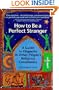 How to Be a Perfect Stranger: Volume 1: A Guide to Etiquette in Other People's Religious Ceremonies