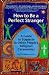 How to be a Perfect Stranger: Guide to Etiquette in Other People's Religious Ceremonies