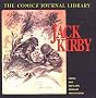The Comics Journal Library: Jack Kirby The Comics Journal Library: Jack Kirby