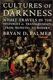 Books : Cultures of Darkness: Night Travels in the Histories of Transgression