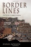 Border Lines: The Partition of Judaeo-Christianity (Divinations: Rereading Late Ancient Religion)