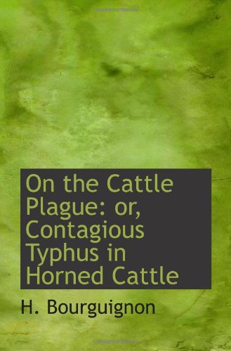 On the Cattle Plague: or, Contagious Typhus in Horned Cattle