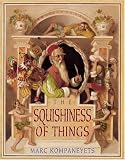 The Squishiness of Things