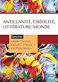 Antillanité, créolité, littérature-monde