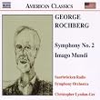 Rochberg - Imago Mundi; Symphony No 2