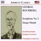 George Rochberg: Symphony No. 2; Imago Mundi