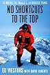 No Shortcuts to the Top: Climbing the World's 14 Highest Peaks