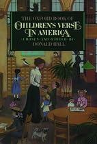 The Oxford Book of Children's Verse in America (Oxford books of verse)