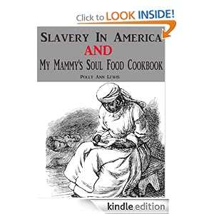 Slavery In America AND My Mammy's Soul Food Cookbook