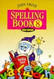 John Smith Spelling Book (John Smith Spelling Book)