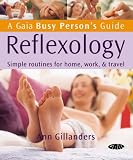Books : Reflexology: Simple Routines for Home, Work and Travel (Busy Person's Guide)