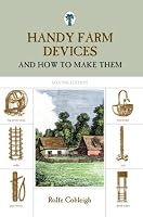Handy Farm Devices And How to Make Them