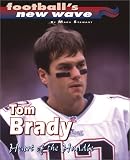 Tom Brady : Heart of the Huddle