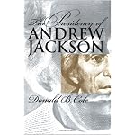 The Presidency of Andrew Jackson (American Presidency Series) book cover