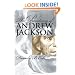 The Presidency of Andrew Jackson (American Presidency Series)