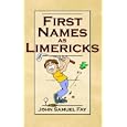 First Names as Limericks by John Samuel Fay