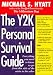 The Y2K Personal Survival Guide by Michael S. Hyatt